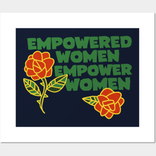 Empowered women empower women Posters and Art